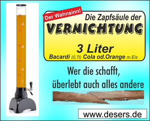Crazy-Drinks bei Desers - Zapfsäule der Vernichtung Crazy-Drinks bei Desers - Zapfsäule der Vernichtung